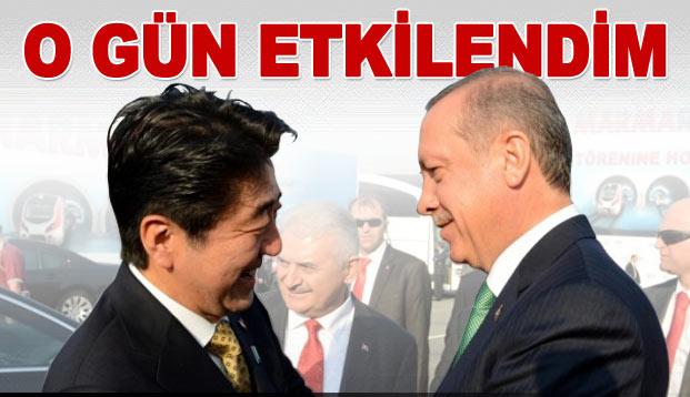 Başbakan Abe: "O gün Erdoğan'dan etkilendim"