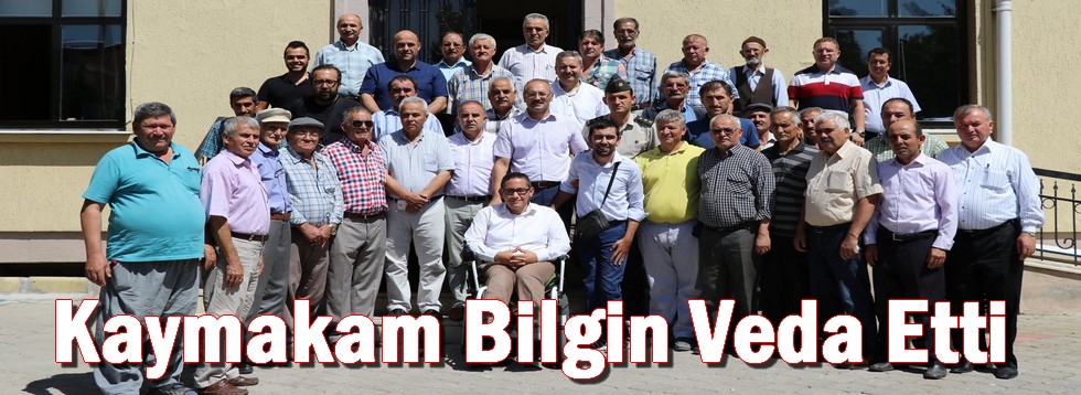 Kaymakam Bilgin Veda Etti