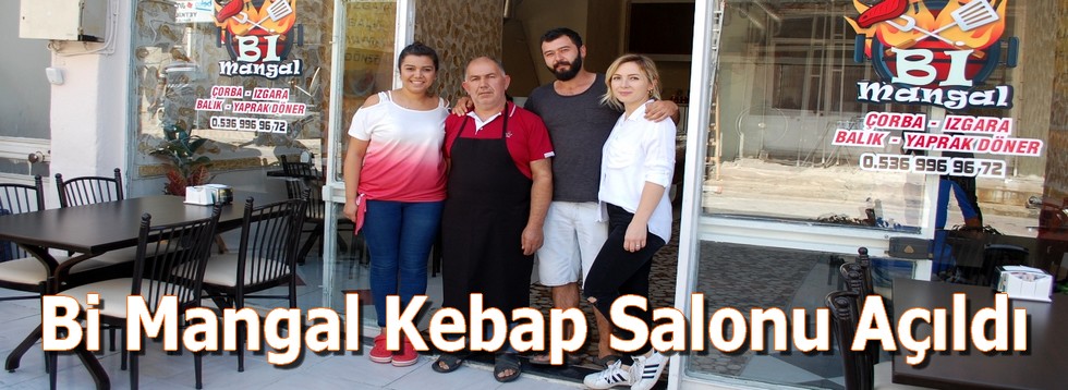 Bi Mangal Kebap Salonu Açıldı