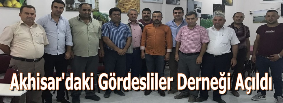 Akhisar'daki Gördesliler Dernek Çatısında Buluştu