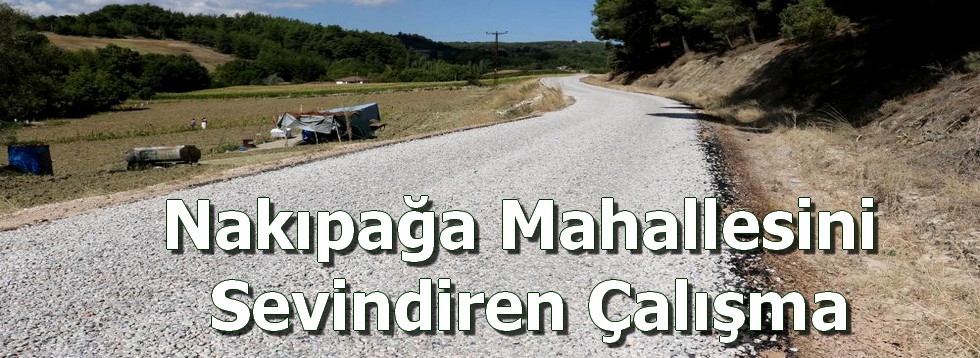 Nakıpağa Mahallesini Sevindiren Çalışma