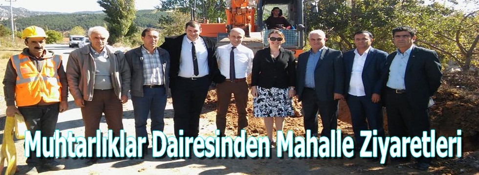 Muhtarlıklar Dairesinden Mahalle Ziyaretleri