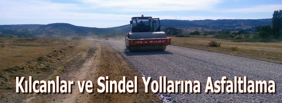 Kılcanlar ve Sindel Yollarına Asfaltlama