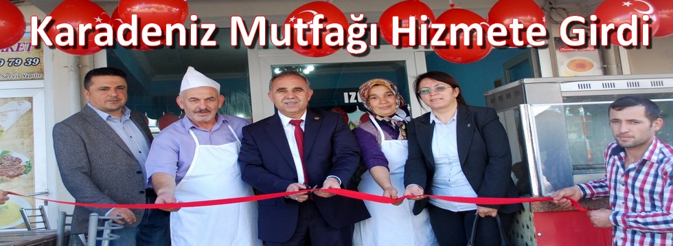 Karadeniz Mutfağı Hizmete Girdi