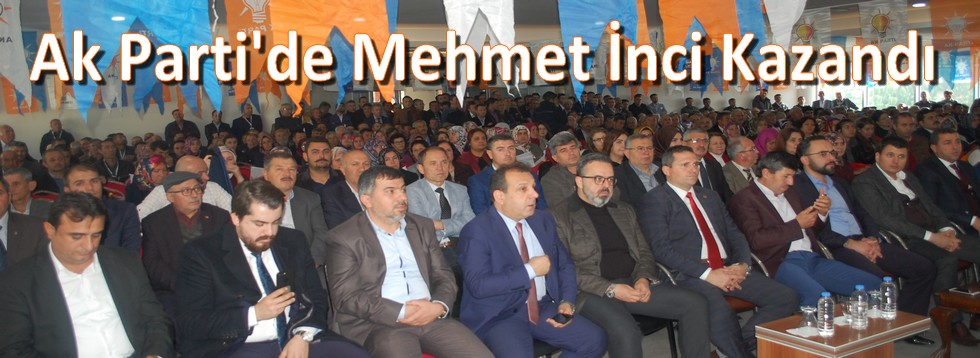 Ak Parti'de Mehmet İnci Kazandı