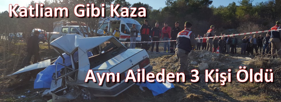 Feci Trafik Kazası Aynı Aileden 3 Kişi Öldü